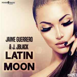 Jaime Guerrero & J. JBlack - Latin Moon FLAC album