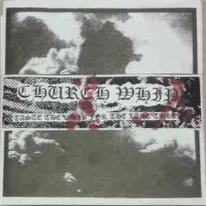 Church Whip - Taste The Whip For The Last Time. FLAC album