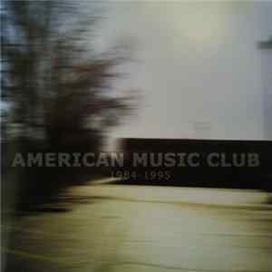 American Music Club - 1984-1995 FLAC album