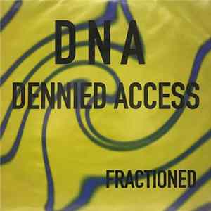 DNA (Dennied Access) - Fractioned FLAC album