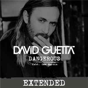 David Guetta Feat. Sam Martin - Dangerous Extended FLAC album