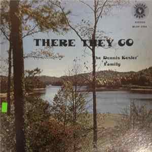 The Dennis Kesler Family - There They Go FLAC album