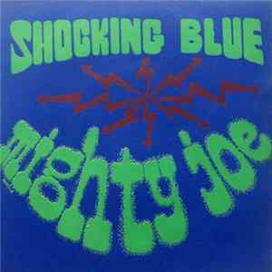 Shocking Blue - Mighty Joe / Wild Wind FLAC album