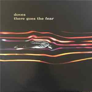 Doves - There Goes The Fear FLAC album