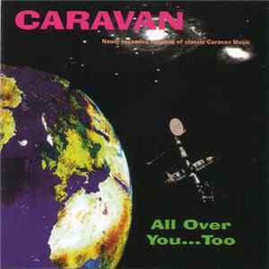 Caravan - All Over You...Too FLAC album