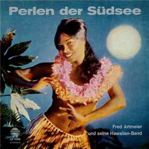 Fred Artmeier Und Seine Hawaiian-Band - Perlen Der Südsee FLAC album