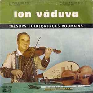 Ion Văduva - Un Virtuose Du Violon Et Des Flûtes Roumaines / A Virtuoso Of The Violin And Of The Romanian Flutes FLAC album