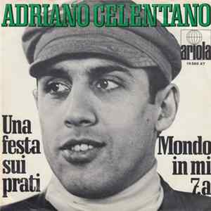 Adriano Celentano - Una Festa Sui Prati / Mondo In Mi 7.a FLAC album
