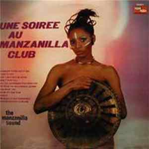 The Manzanilla Sound - Une Soirée Au Manzanilla Club FLAC album