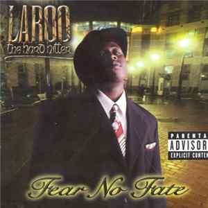 Laroo The Hard Hitter - Fear No Fate FLAC album