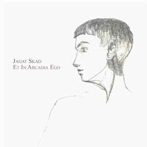 Jagat Skad - Et In Arcadia Ego FLAC album