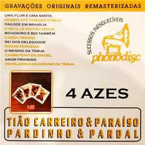 Tião Carreiro & Paraíso, Pardinho & Pardal - 4 Azes FLAC album