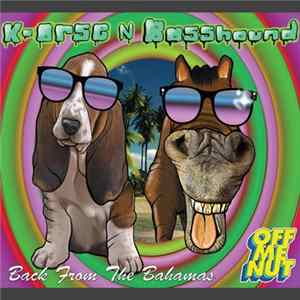 K-orse N Basshound - Back From The Bahamas FLAC album