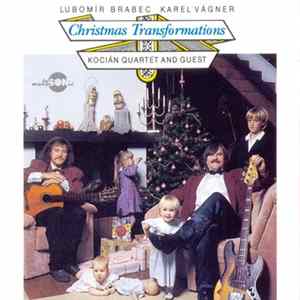 Lubomír Brabec, Karel Vágner, Kocián Quartet - Christmas Transformations / Vánoční Proměny FLAC album