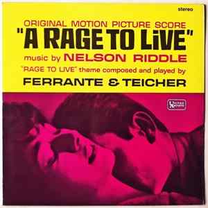 Nelson Riddle / Ferrante & Teicher - A Rage To Live FLAC album
