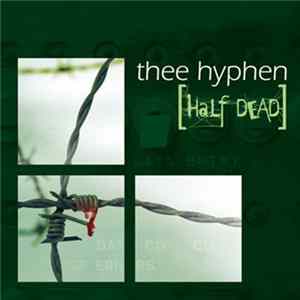 Thee Hyphen - Half Dead FLAC album