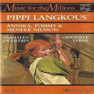Pippi Langkous - Annika, Tommy & Meneer Nilsson (Nieuwe Verhalen En Liedjes) FLAC album