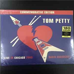 Tom Petty - Live In Chicago: Radio Broadcast FLAC album