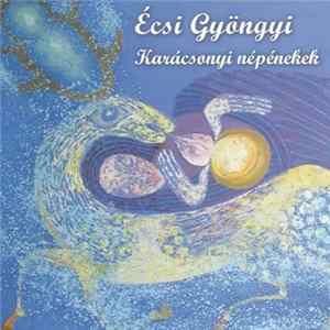 Écsi Gyöngyi - Karácsonyi Népénekek FLAC album