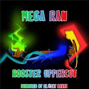 Mega Ran - Rooster Uppercut FLAC album
