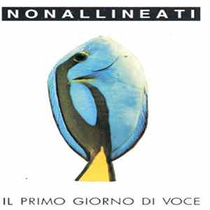 Nonallineati - Il Primo Giorno Di Voce FLAC album