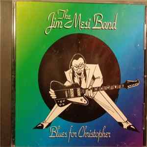 The Jim Mesi Band - Blues For Christopher FLAC album