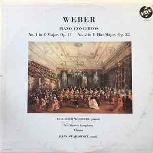 Weber, Friedrich Wuehrer, Pro Musica Symphony Vienna, Hans Swarowsky - Piano Concertos / No. 1 In C Major, Op. 11 No. 2 In E Flat Major, Op. 32 FLAC album