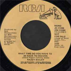 Razzy Bailey - What Time Do You Have To Be Back To Heaven FLAC album
