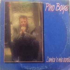 Pino Boys - L'amica 'E Mia Sorella FLAC album