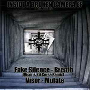Fake Silence / Visor - Inside A Broken Camera EP FLAC album