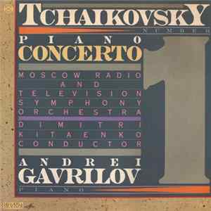 Tchaikovsky, Moscow Radio And Television Symphony Orchestra, Dimitri Kitaenko, Andrei Gavrilov - Piano Concerto Number 1 FLAC album
