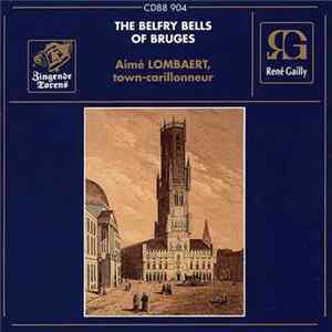 Aimé Lombaert, Various - The Belfry Bells Of Bruges FLAC album