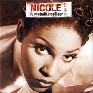 Nicole - Tu Me Traites Meilleur (Single #2) FLAC album