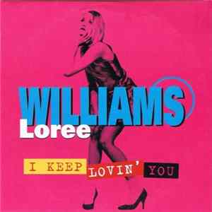 Loree Williams - I Keep Lovin' You