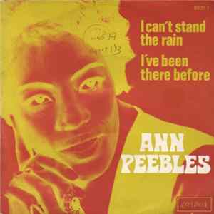 Ann Peebles - I Can't Stand The Rain / I've Been There Before FLAC album