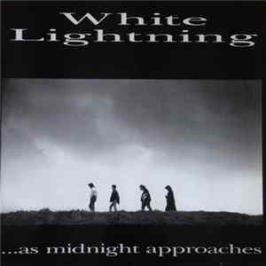 White Lightning - ...As Midnight Approaches FLAC album