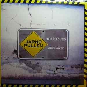 Jarno Pullen - The Basuco / Adelante FLAC album