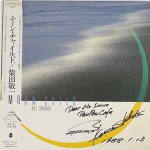 Kei Shibata = 柴田敬一 - Moon Child = ムーン・チャイルド FLAC album
