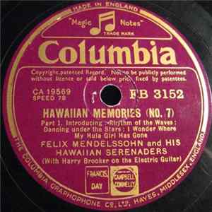Felix Mendelssohn And His Hawaiian Serenaders - Hawaiian Memories No.7 FLAC album