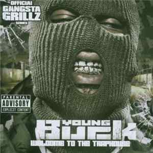 Young Buck - Welcome To The Traphouse FLAC album
