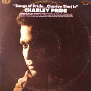 Charley Pride - Songs Of Pride...Charley That Is FLAC album