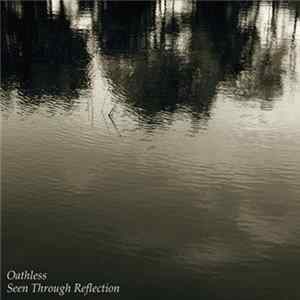 Oathless - Seen Through Reflection FLAC album
