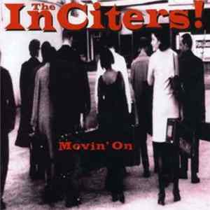 The Inciters - Movin' On FLAC album