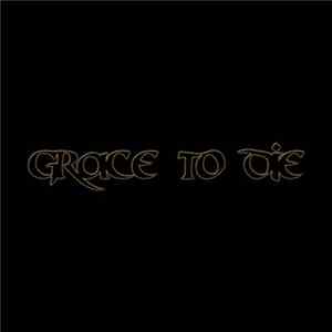 Grace To Die - Grace To Die FLAC album