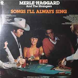 Merle Haggard And The Strangers - Songs I'll Always Sing FLAC album