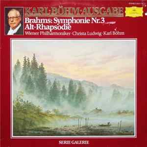Karl Böhm, Brahms - Wiener Philharmoniker · Christa Ludwig · Wiener Singverein - Symphonie Nr.3 · Alt-Rhapsodie FLAC album