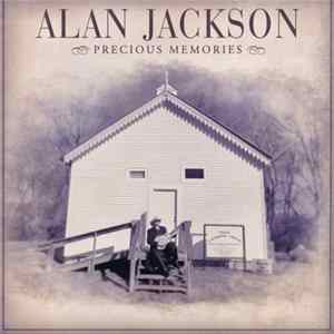 Alan Jackson - Precious Memories FLAC album