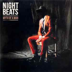 Night Beats - Myth Of A Man FLAC album