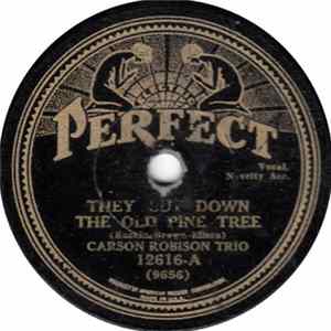 Carson Robison Trio / The Lonesome Cowboy - They Cut Down The Old Pine Tree / Take Care Of The Farmer FLAC album