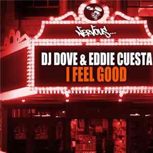 DJ Dove & Eddie Cuesta - I Feel Good FLAC album